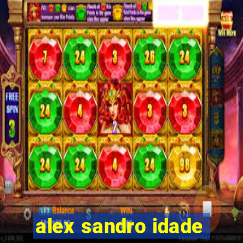 alex sandro idade